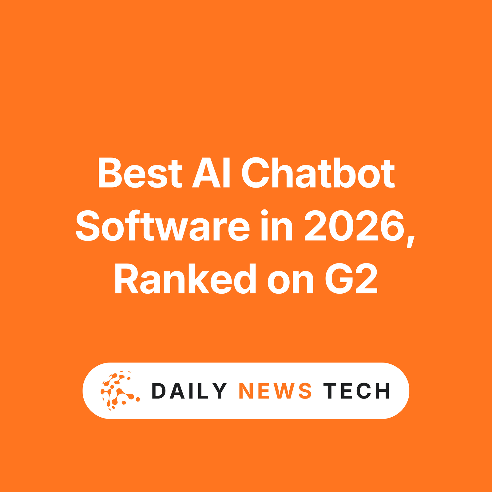 Best AI Chatbot Software in 2026, Ranked on G2