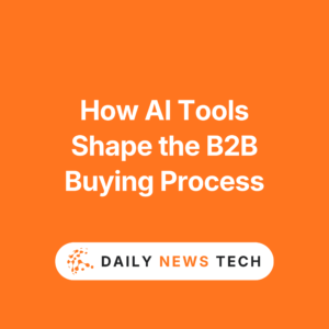 How AI Tools Shape the B2B Buying Process
