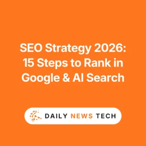 SEO Strategy 2026: 15 Steps to Rank in Google & AI Search