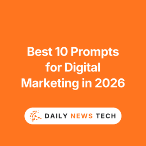 Best 10 Prompts for Digital Marketing in 2026